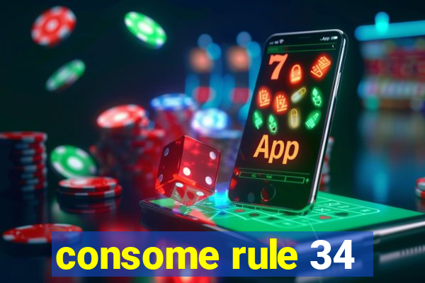 consome rule 34